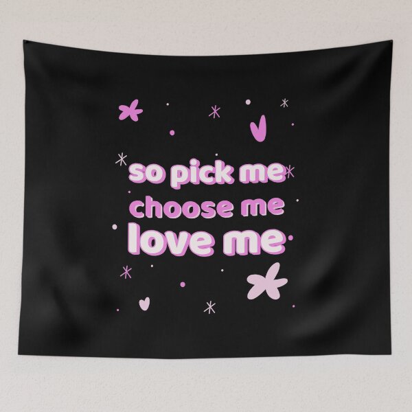 Item preview, Pick Me Choose Me Love Me. designed and sold by madsunstd.