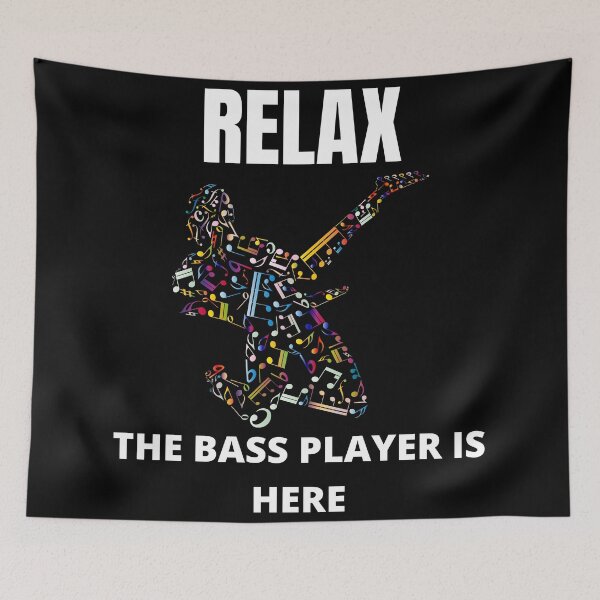 Item preview, Relax The Bass Player Is Here designed and sold by Macka137.