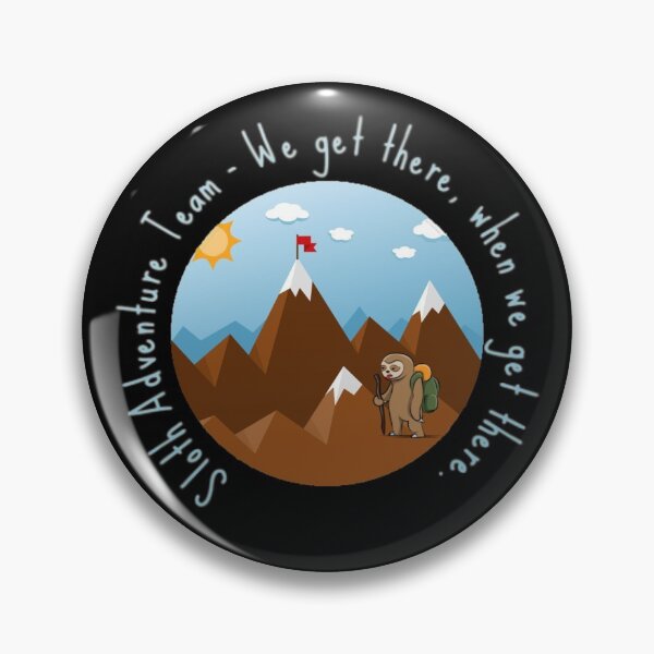 Item preview, Sloth Adventure Team, We get there when we get there. Mountain graphic   designed and sold by Juliano-Designs.