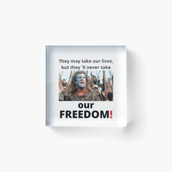 Item preview, They may take our lives, but they 'll never take our Freedom designed and sold by SunQuestDD.