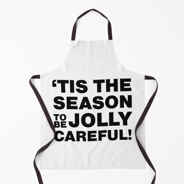 Item preview, Tis the Season to be Jolly Careful designed and sold by jackbrewer2694.