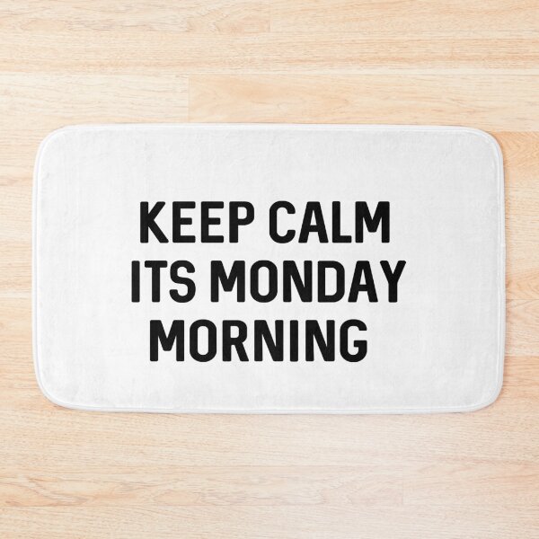 Item preview, Keep Calm Its Monday Morning designed and sold by ProtonProject.