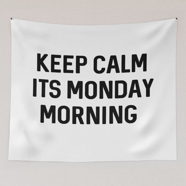 Item preview, Keep Calm Its Monday Morning designed and sold by ProtonProject.