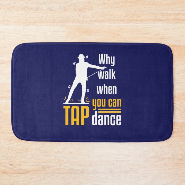 Item preview, Why Walk When You Can Tap Dance designed and sold by jaygo.