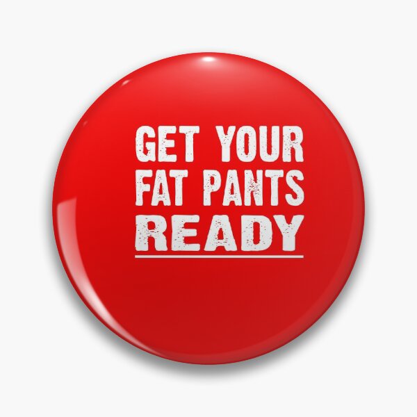 Item preview, Get Your Fat Pants Ready Christmas Xmas Thanksgiving Holiday Humur Funny - Ugly Christmas designed and sold by CoolApparelShop.