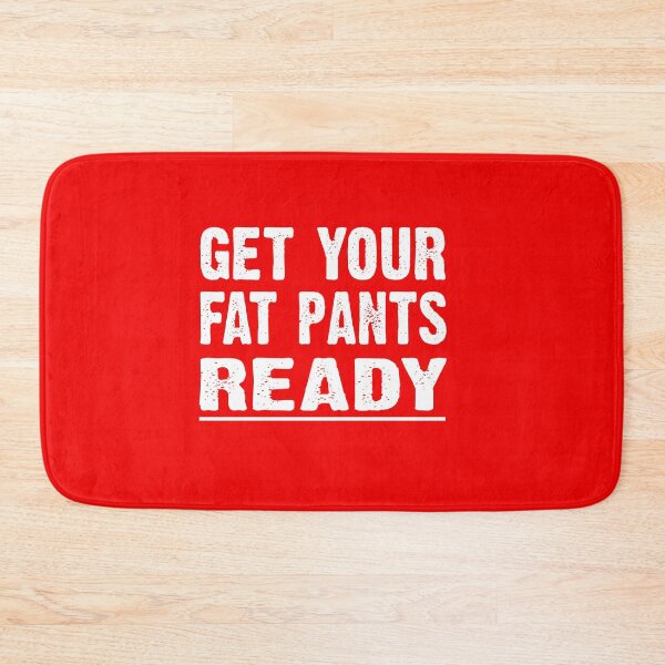 Item preview, Get Your Fat Pants Ready Christmas Xmas Thanksgiving Holiday Humur Funny - Ugly Christmas designed and sold by CoolApparelShop.