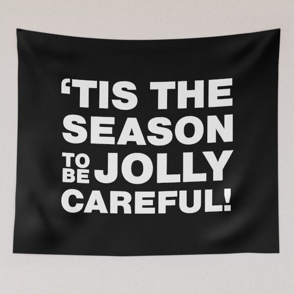 Item preview, Tis the Season to be Jolly Careful designed and sold by jackbrewer2694.
