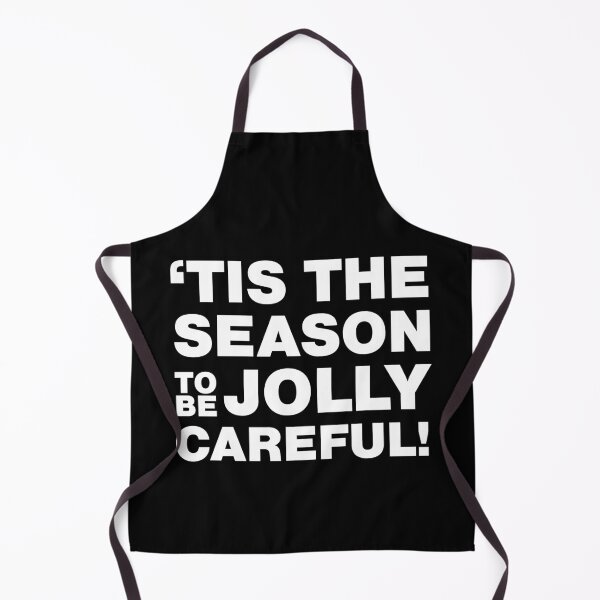 Item preview, Tis the Season to be Jolly Careful designed and sold by jackbrewer2694.