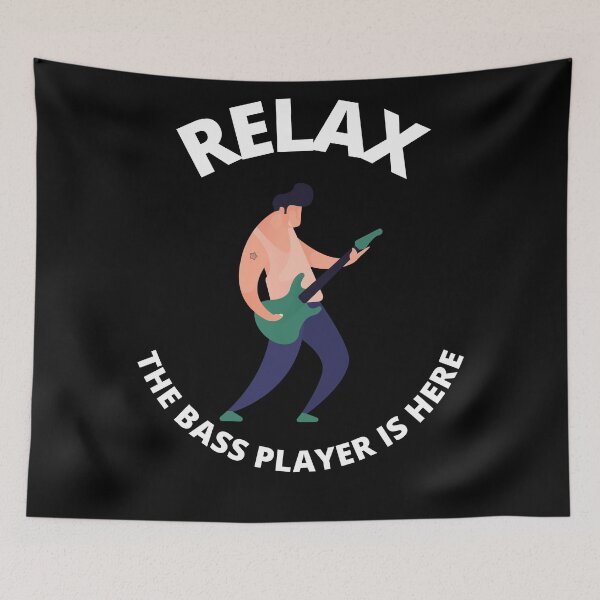 Item preview, Relax The Bass Player Is Here designed and sold by Macka137.