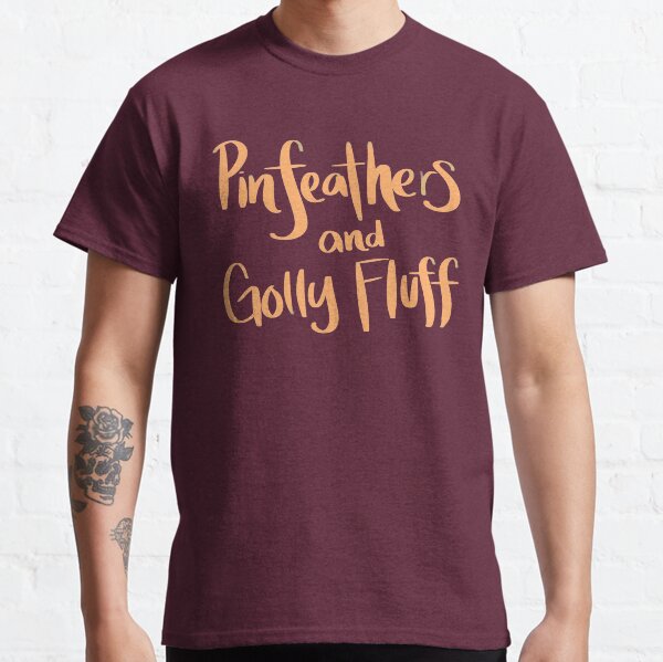 Pinfeathers and Golly Fluff Classic T-Shirt