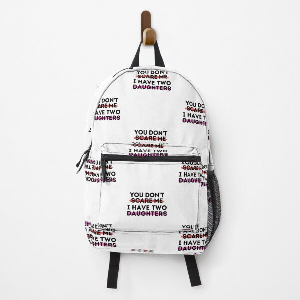 Item preview, You Don't Scare Me I Have Two Daughters designed and sold by Emerg-Apparel.
