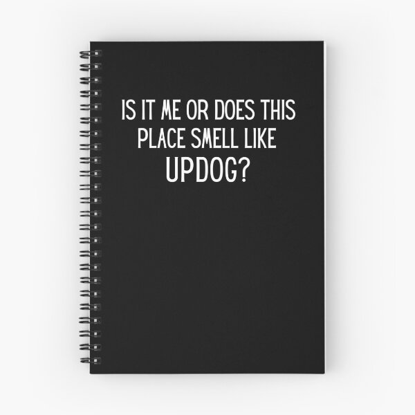 Item preview, Is It Me Or Does This Place Smell Like Updog? designed and sold by GillyMc.