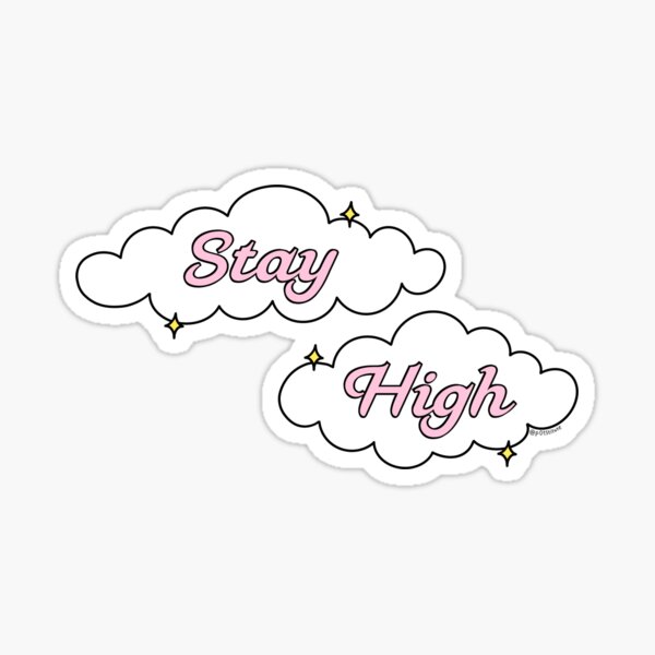 Stay High Cloud Cannabis Weed Stoner Sticker Glossy Sticker