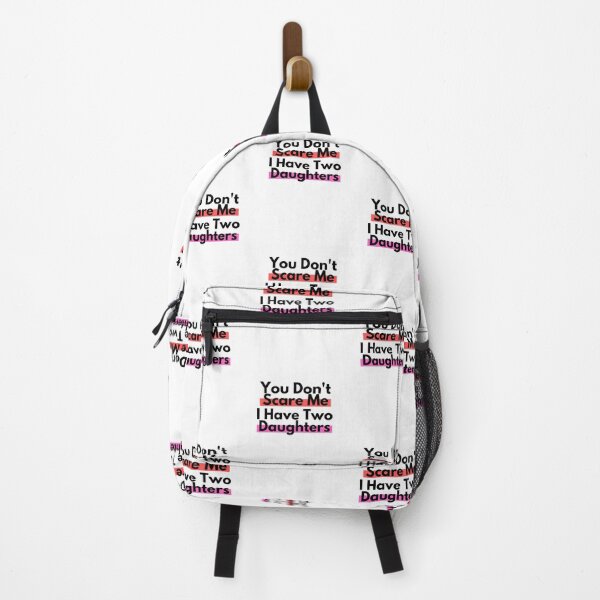 Item preview, You Don't Scare Me I Have Two Daughters designed and sold by Emerg-Apparel.