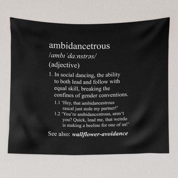 Item preview, Ambidancestrous Definition in Social Dancing designed and sold by NaughtyGoose.