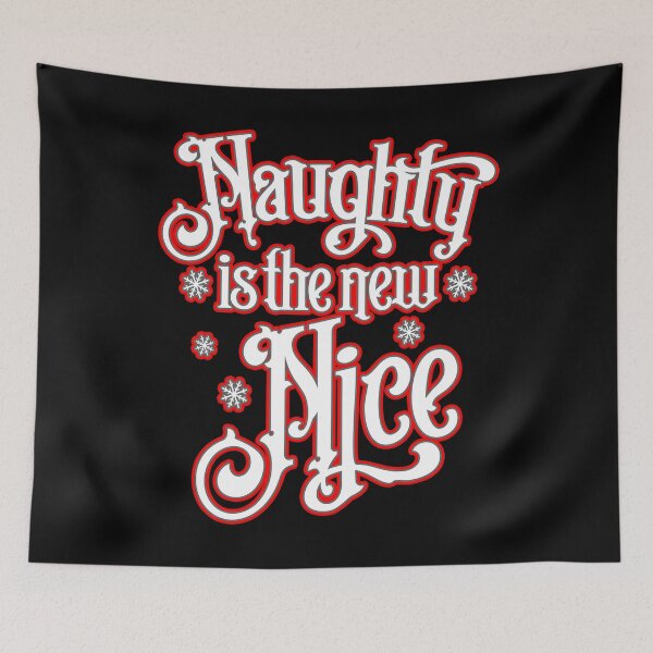 Item preview, Naughty Is The New Nice Christmas designed and sold by GrandeDuc.