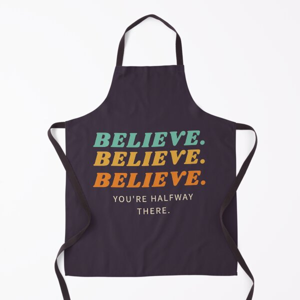 Item preview, believe you're halfway there designed and sold by el000.