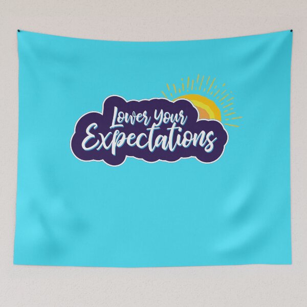 Item preview, Lower your expectations designed and sold by ScottyWalters.