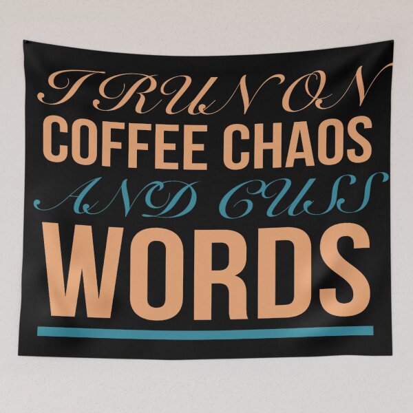 Item preview, I run on coffee chaos and cuss words mommy Gifts  designed and sold by AYACHI90.