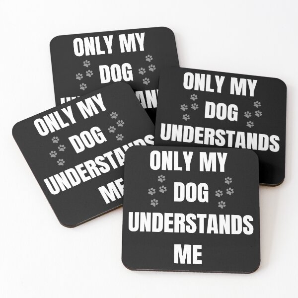 Item preview, Only my dog understands me  designed and sold by Cafecreative.