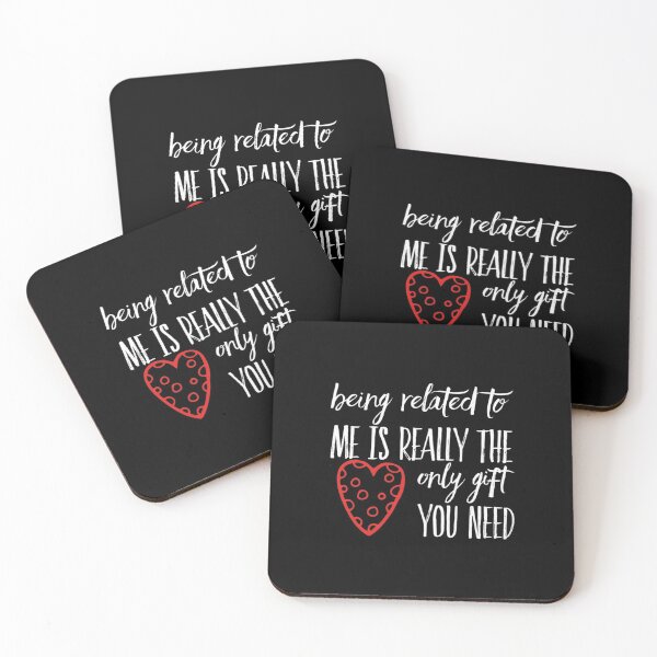 Item preview, Being Related To Me Is Really The Only You Need designed and sold by ArtFay.