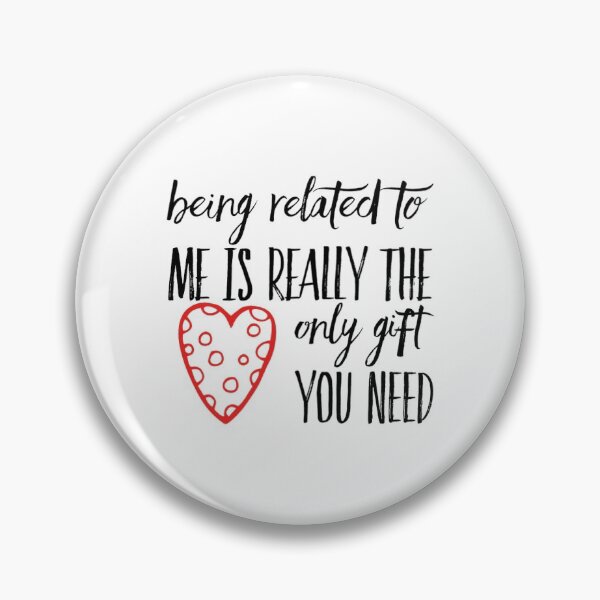 Item preview, Being Related To Me Is Really The Only You Need designed and sold by ArtFay.