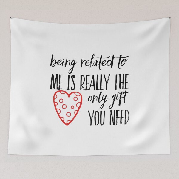 Item preview, Being Related To Me Is Really The Only You Need designed and sold by ArtFay.