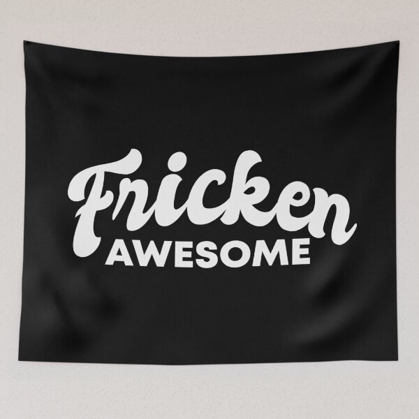 Item preview, Fricken Awesome White on black Vector Illustrated Text designed and sold by LJWDesigns.