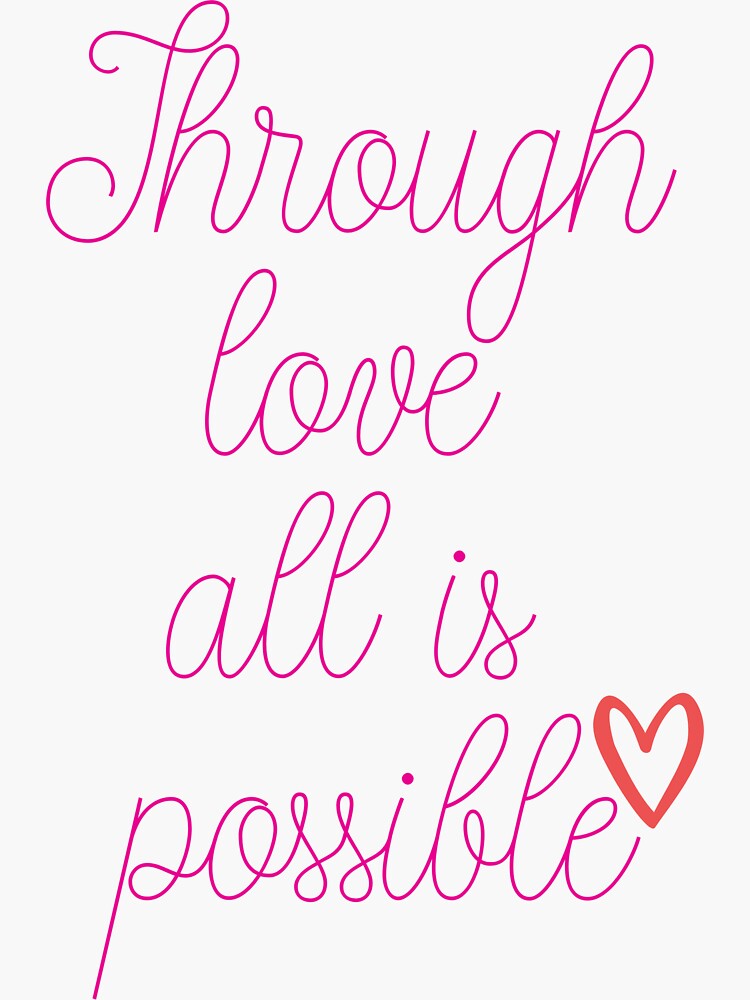 Through Love All Is Possible by ds-4