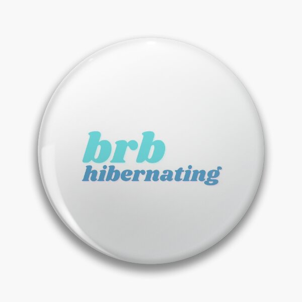 Item preview, brb hibernating designed and sold by oneredwine.
