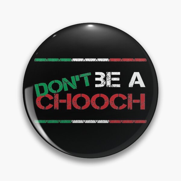 Item preview, Chooch, Don't be a chooch designed and sold by foramelie.
