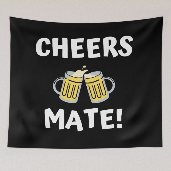 Item preview, Cheers Mate! cheers designed and sold by OMdesigns93.