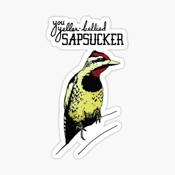 Item preview, Yellow Bellied Sapsucker Insult designed and sold by HillaBeez.