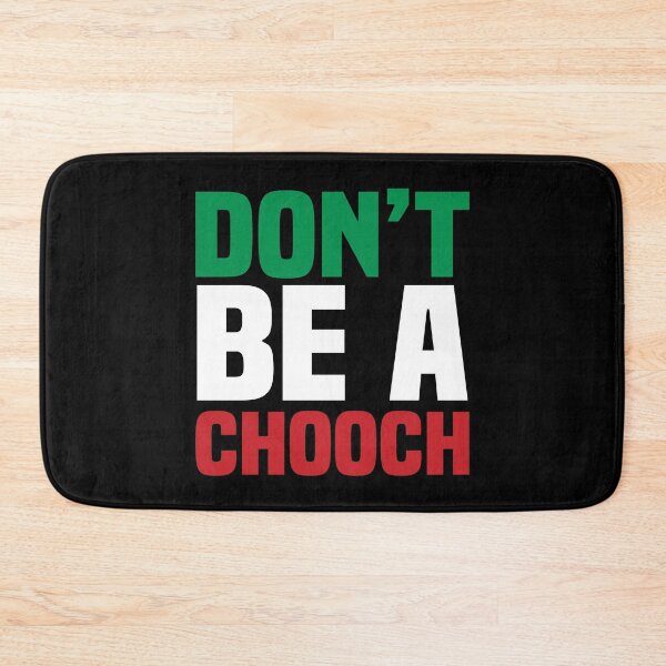 Item preview, Chooch, Don't be a chooch designed and sold by foramelie.