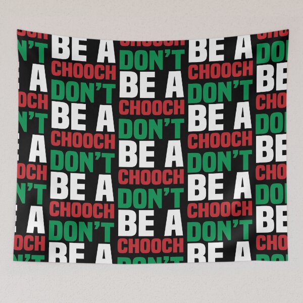 Item preview, Chooch, Don't be a chooch designed and sold by foramelie.
