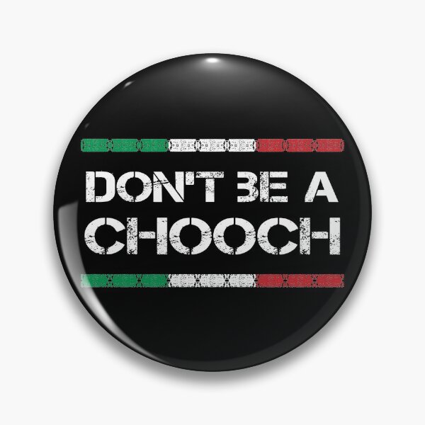 Item preview, Chooch, Don't be a chooch designed and sold by foramelie.