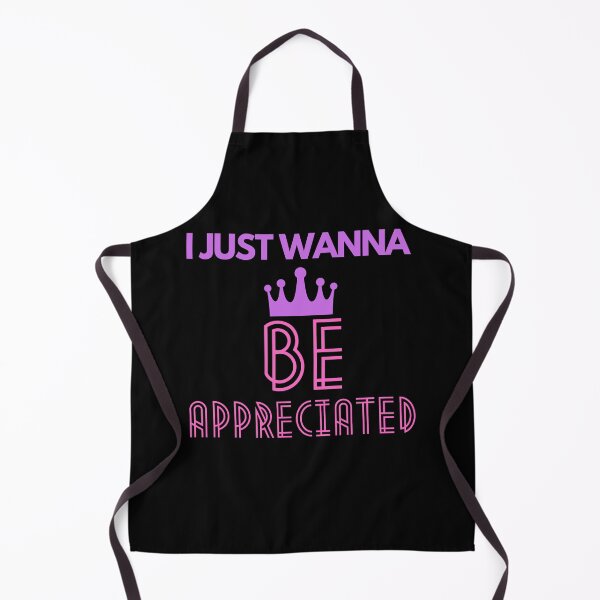 Item preview,  I Just Wanna Be Appreciated designed and sold by Vibing-Right.