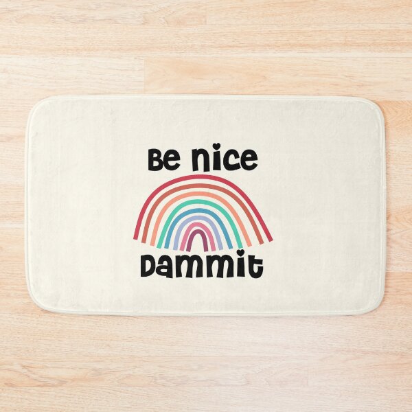 Item preview, Be Nice Dammit Rainbow designed and sold by Timeforplay.