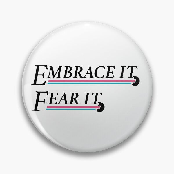 Item preview, Embrace it. Fear it. designed and sold by DrabGlamour  Graphics.