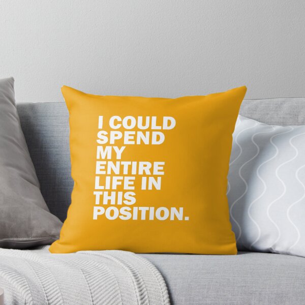 Item preview, I could spend my entire life in this position. designed and sold by DamirOrihan.