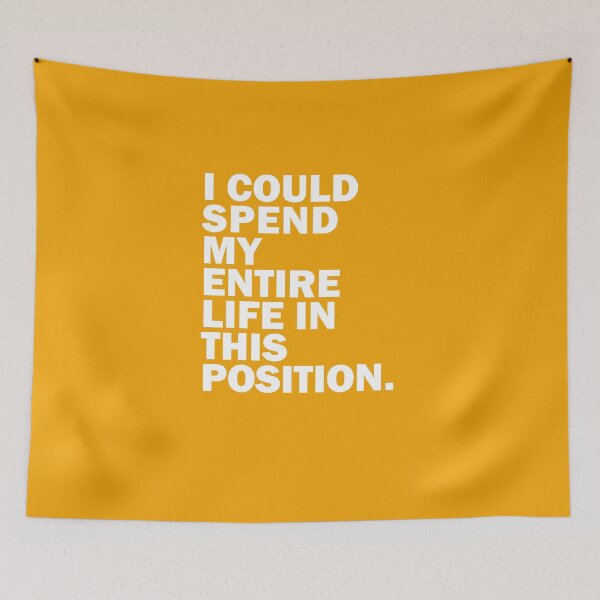 Item preview, I could spend my entire life in this position. designed and sold by DamirOrihan.