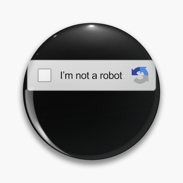 Item preview, I'm Not A Robot Captcha Verification Funny Internet Memes designed and sold by majuga.