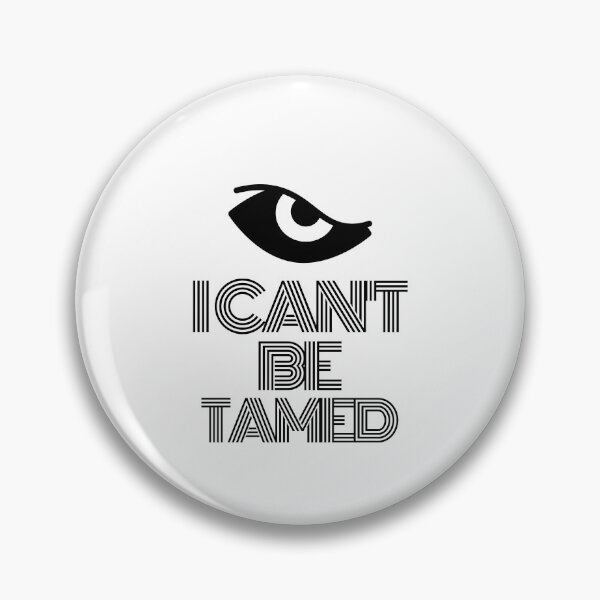 Item preview, I cant be tamed Eye Black 2 designed and sold by kyds.
