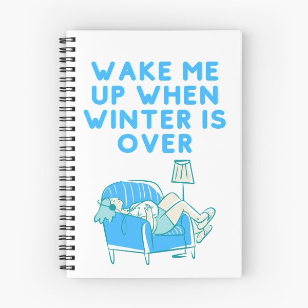 Item preview, Wake Me Up When Winter Is Over designed and sold by Walk-It-Off.