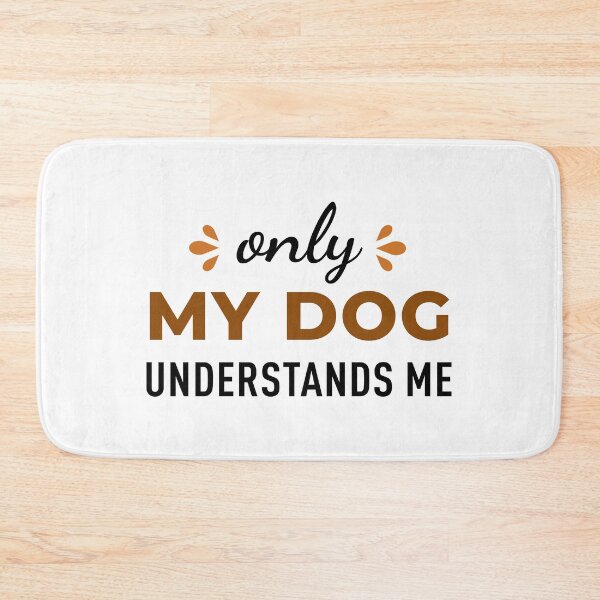 Item preview, Only My Dog Understands Me designed and sold by ClaudiaGrosso.