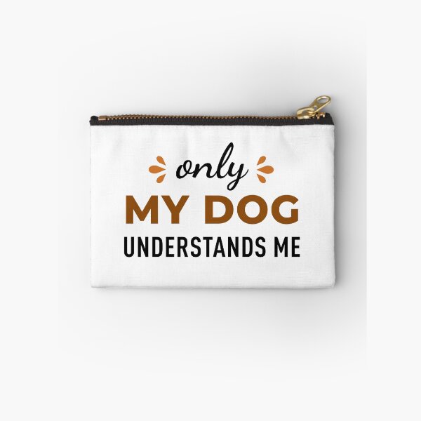 Item preview, Only My Dog Understands Me designed and sold by ClaudiaGrosso.