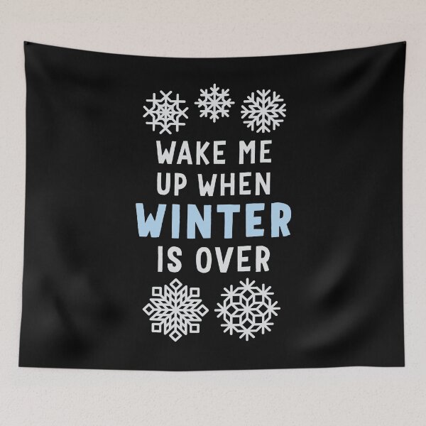 Item preview, Wake Me Up When Winter Is Over designed and sold by Art by s2ray.