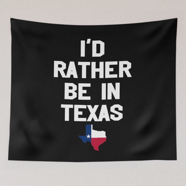 Item preview, I'D RATHER BE IN TEXAS designed and sold by Andrea Lina.