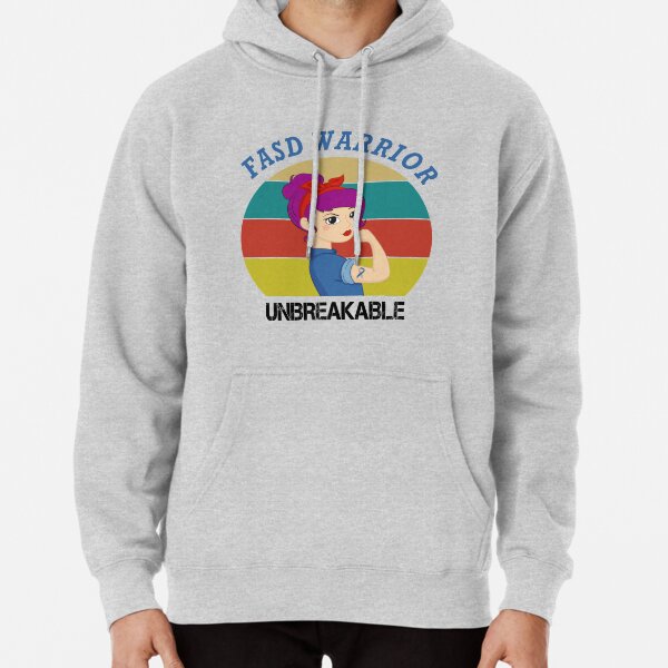 Fetal Alcohol Spectrum Disorder FASD Warrior Unbreakable Women With Vintage / FASD Awareness Gift Pullover Hoodie