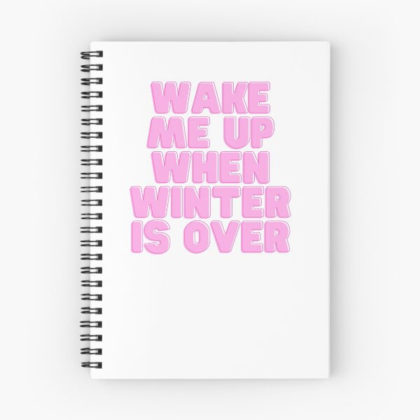 Item preview, Wake Me Up When Winter Is Over designed and sold by Walk-It-Off.